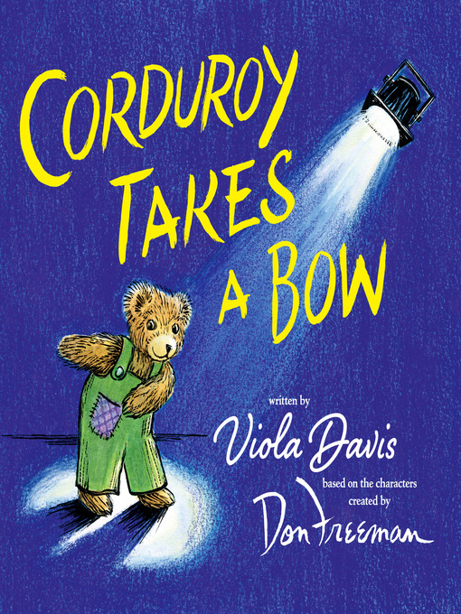 Title details for Corduroy Takes a Bow by Viola Davis - Wait list